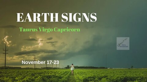 EARTH SIGNS: Taurus Virgo Capricorn * Expanding Perspective *