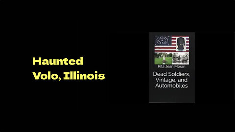 Haunted Volo, Illinois and Mound Builders, Giants, and More