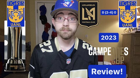 RSR5: LAFC 0 (2-4) 0 Tigres UANL 2023 Campeones Cup Review!