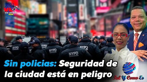 SIN POLICIAS: SEGURIDAD DE LA CIUDAD ESTA EN PELIGRO - TAL Y COMO ES