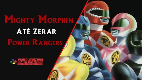 MIGHTY MORPHIN POWER RANGERS (1994) | SNES | ATÉ ZERAR