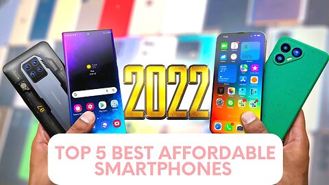 Top 5 Best Affordable Smartphones 2022