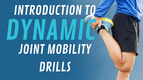 Introduction To Dynamic Joint Mobility