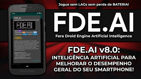 NOVO FDE.AI v8.0 | OTIMIZE O DESEMPENHO GERAL DE BATERIA E JOGOS COM INTELIGÊNCIA ARTIFICIAL! [ROOT]