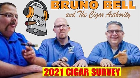 Bruno The Bell & The 2021 Cigar Survey!