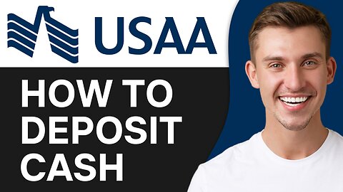 HOW TO DEPOSIT CASH WITH USAA