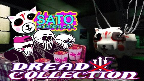 Dread X Collection 3 - Spookware In SATO Wonderland || Screwing Around