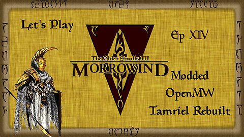 Let's Play Morrowind Ep 14: We Steal More Glass Than We Can Carry!