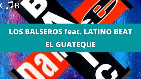 Los Balseros | Feat Latino Beat - El Guateque