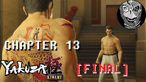 (Chapter 13 FINAL) [The End of Battle] Yakuza Kiwami