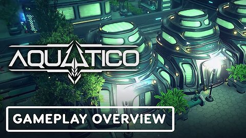 Aquatico - Official Gameplay Overview Trailer