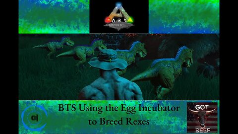 Ark Survival Evolved Livestream BTS: Using the Egg Incubator to Raise Rexes