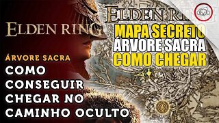 Elden Ring, Como conseguir chegar no caminho oculto da Árvore Sacra | super dica