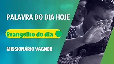 Deus vai te levantar de novo - Evangelho do Dia Hoje