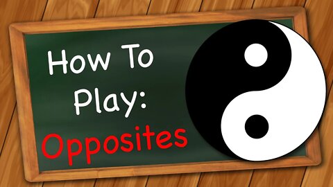 How to play Opposites