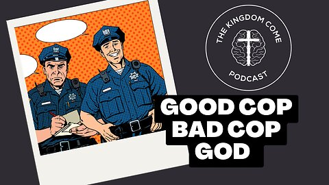 Good Cop / Bad Cop GOD