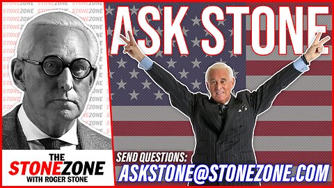 ASK STONE - The StoneZONE with Roger Stone