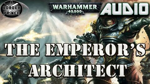 Horus Heresy Audio: The Emperor's Architect By Guy Haley