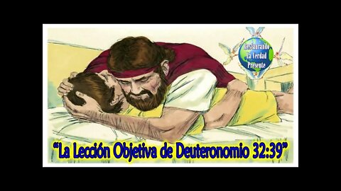 259. "La Lección Objetiva de Deuteronomio 32:39"