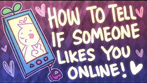 6 Signs Someone Online Likes You