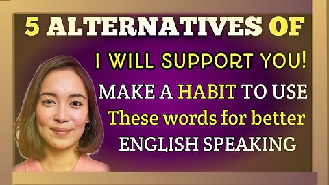 5 Powerful Phrases to Use Instead of 'I Will Support You' for Improved English Speaking everyday.