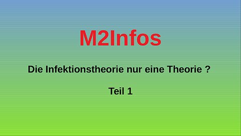 Ist die Infektionstheorie nur eine Theorie – Teil 1