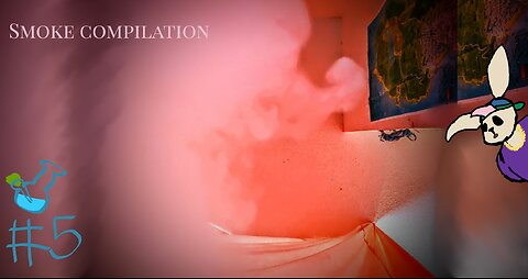 smoke compilation [video #5]