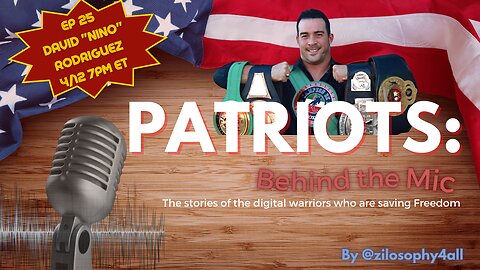 Patriots Behind the Mic Ep. 25 - David "Nino" Rodriguez