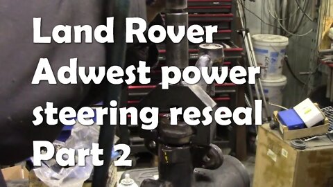 Land Rover Adwest power steering reseal. Part 2 (Real time video)