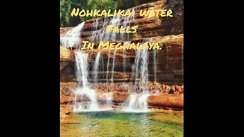 Nohkalikai waterfalls Meghalaya.