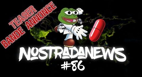 TEASER NostradaNews #86 Live Odysee Dimanche 13h au Québec 19h en France