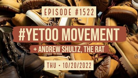 #1522 #YeToo Movement + Andrew Schultz, The Rat