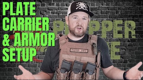 My Plate Carrier Set Up & Armor | Prepper Junkie