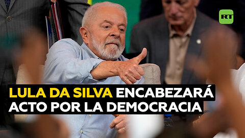 Lula Da Silva encabezará acto por la democracia