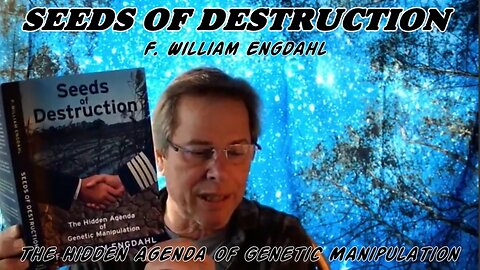 SEEDS OF DESTRUCTION BY F WILLIAM ENGDAHL