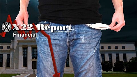 X22 Report - Ep. 3090A - The Economic Truth Was Just Revealed, People Understand Now