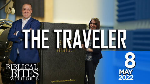 The Traveler | Biblical Bites