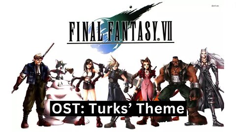 "Turks' Theme" (FFVII OST 18)