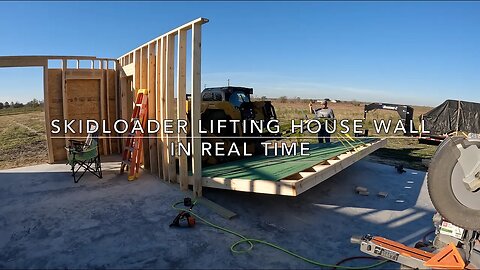 Skid-loader lifting wall in real time, Skill-saw Pro-Tip, Where's that wrench? Short morning working