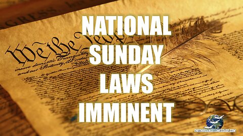 Sunday Laws Imminent