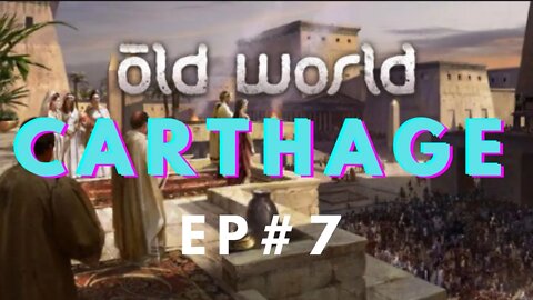 Mercenaries to the rescue | Old World Strong Carthage ep#7