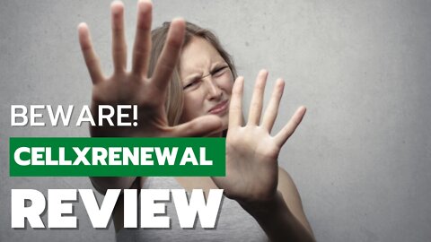 DOES CellXRenewal WORK? - What You Need to Know About CellXRenewal - [CellXRenewal Reviews]