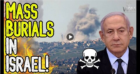 MASS BURIALS IN ISRAEL! - Genocide Continues As Israel Wages War In Lebanon! - Talk Of Mass Graves