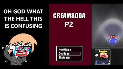 CREAMSODA - Oh So That's How We Progress Now The Police Guy is Trouble P2