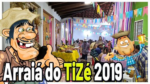 Arraia do tiZé julho 2019