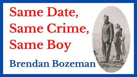 Same Boy, Same Crime, or, The Note, by Brendan Bozeman