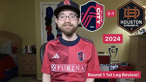 RSR6: St. Louis CITY SC 2-1 Houston Dynamo FC 2024 CONCACAF Champions Cup Round 1 1st Leg Review!