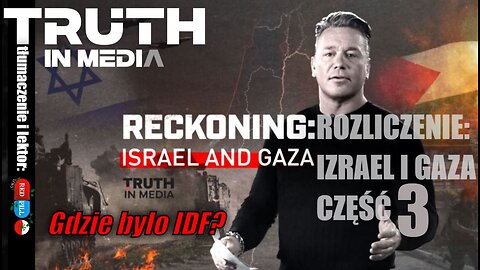 Rozliczenie: Izrael i Gaza Część 3: Gdzie było IDF? | Lektor PL