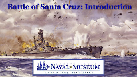 The Battle of Santa Cruz: Introduction