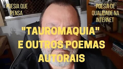 Poesia que Pensa − "TAUROMAQUIA" e outros poemas autorais